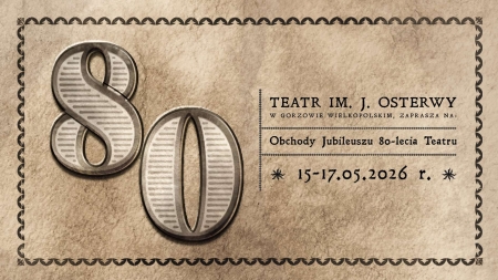 Obchody Jubileuszu 80-lecia Teatru