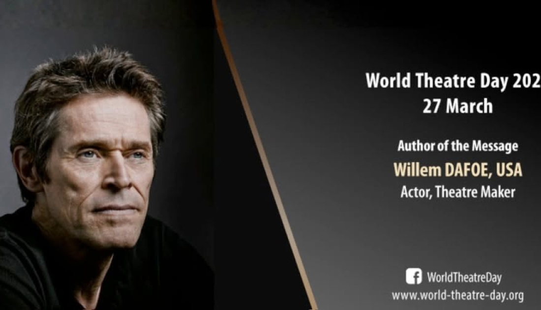 Orędzie Willema Dafoe na Międzynarodowy Dzień Teatru 2026
