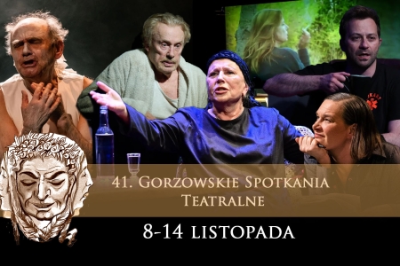 41.Gorzowskie Spotkania Teatralne